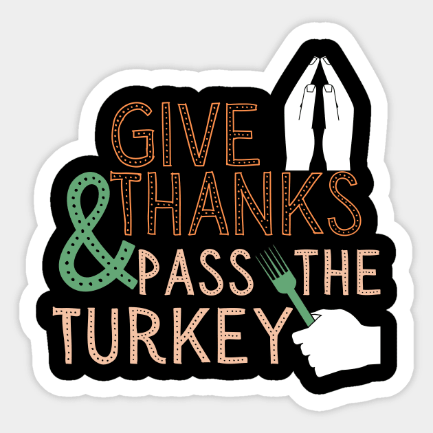 Thanksgiving Dinner Turkey Day Sticker by WearablePSA